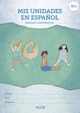 Mis unidades de español. Segundo cuatrimestre. B2.1. ALCE