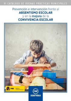 VI Catálogo de Buenas Prácticas municipales en la prevención y actuación frente al absentismo y mejo
