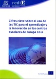 Cifras clave sobre el uso de las TIC para el aprendizaje y la innovación en los centros escolares de Europa 2011