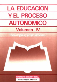 La educación y el proceso autonómico. Volumen IV