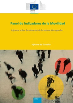 Panel de indicadores de la movilidad. Informe sobre la situación de la educación superior. Informe Eurydice