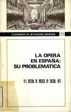 La ópera en España: su problemática. VII decena de música en Toledo, 1915