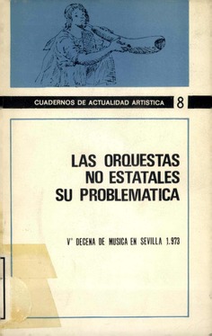 Las orquestas no estatales: su problemática. V decena de música en Sevilla, 1973