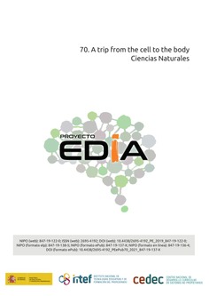 Proyecto EDIA nº 70. A trip from cell to the body