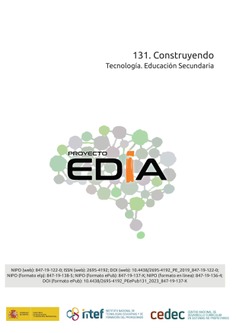 Proyecto EDIA nº 131. Construyendo. Tecnología. Educación Secundaria