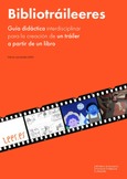 Bibliotráileeres. Guía didáctica interdisciplinar para la creación de un tráiler a partir de un libro