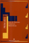 Materiales para la reforma. Educación Primaria 3er Ciclo. Guía de recursos didácticos. Matemáticas