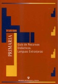 Materiales para la reforma. Educación Primaria 3er Ciclo. Guía de recursos didácticos. Lenguas extranjeras