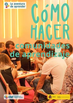 La aventura de aprender. Cómo hacer comunidades de aprendizaje