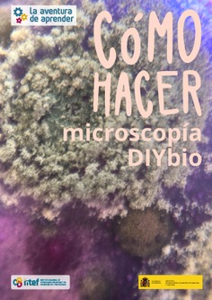 La aventura de aprender. Cómo hacer microscopia DIYbio