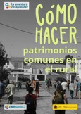 La aventura de aprender. Cómo hacer patrimonios comunes en el rural