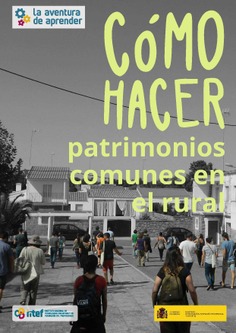 La aventura de aprender. Cómo hacer patrimonios comunes en el rural