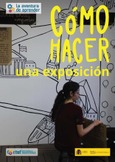 La aventura de aprender. Cómo hacer una exposición