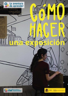 La aventura de aprender. Cómo hacer una exposición