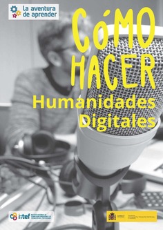 La aventura de aprender. Cómo hacer humanidades digitales