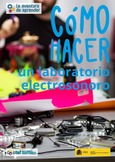 La aventura de aprender. Cómo hacer un laboratorio electrosonoro