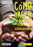 La aventura de aprender. Cómo hacer frente al cambio climático