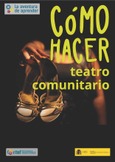 La aventura de aprender. Cómo hacer teatro comunitario