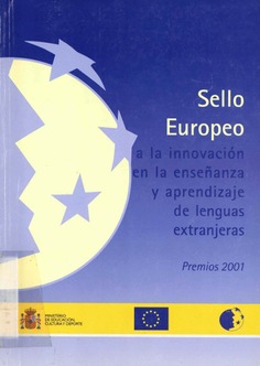 Sello europeo a la innovación en la enseñanza y aprendizaje de la lenguas extranjeras : Premios 2001