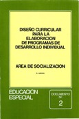 Diseño curricular para la elaboración de programas de desarrollo individual. Área de socialización