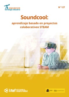 Observatorio de Tecnología Educativa nº 127. Soundcool: aprendizaje basado en proyectos colaborativos STEAM.