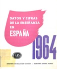 Datos y cifras de la enseñanza en España 1964