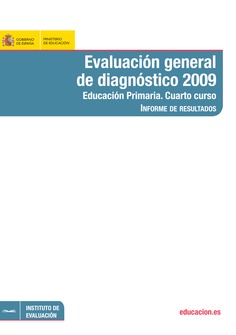 Evaluación general de diagnóstico 2009. Educación primaria. Cuarto curso. Informe de resultados