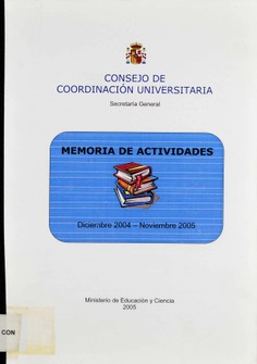 Memoria de actividades. Consejo de Universiades. 2004-2005