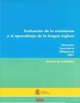 Evaluación de la enseñanza y el aprendizaje de la lengua inglesa. Educación secundaria obligatoria 2001. Avance de resultados