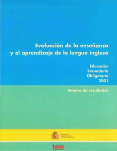 Evaluación de la enseñanza y el aprendizaje de la lengua inglesa. Educación secundaria obligatoria 2001. Avance de resultados