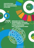 Boas prácticas de educación para o desenvolvemento sustentábel nº 14. Enredando coa pesca: Transformando a realidade social e ambiental da contorna a través da educación para a sostibilidad do medio