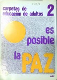Carpetas de educación de adultos 2. Es posible la paz