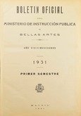 Boletín Oficial del Ministerio de Instrucción Pública y Bellas Artes. Año 1931. Primer semestre. Números del 1 al 58