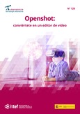 Observatorio de Tecnología Educativa nº 128. OpenShot: conviértete en un editor de video