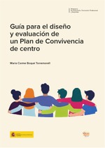 Guía para el diseño y evaluación de un Plan de Convivencia de centro