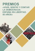 Premios "Vivir, sentir y contar la democracia: España en libertad. 50 años"